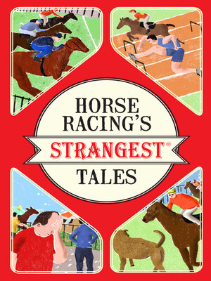 cover image of Horse Racing's Strangest Tales